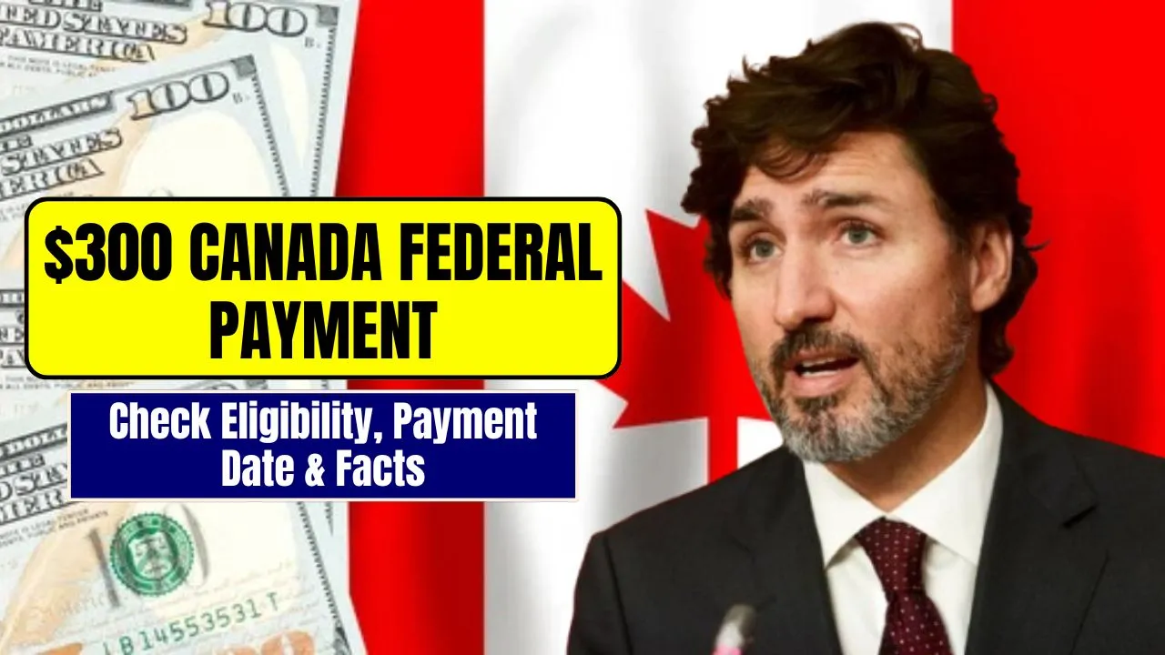 $300 Canada Federal Payment