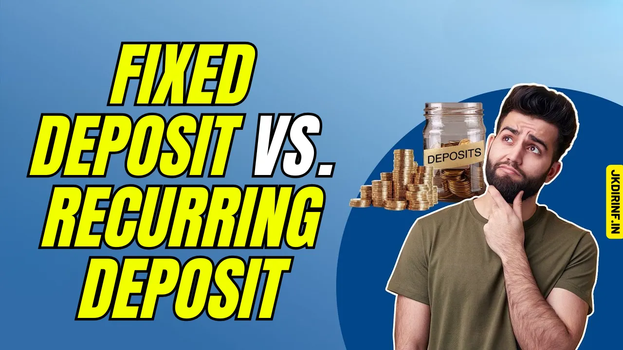 Fixed Deposit vs. Recurring Deposit