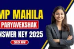 MP Mahila Paryavekshak Answer Key 2025